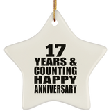 Happy 17th Anniversary 17 Years & Counting - Star Ornament