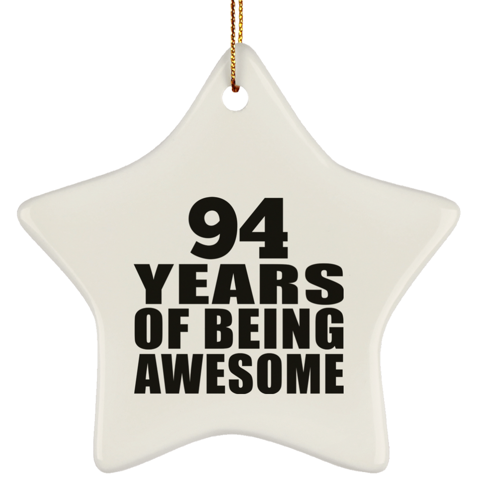 94th Birthday 94 Years Of Being Awesome - Star Ornament