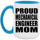 Proud Mechanical Engineer Mom - 15oz Accent Mug Blue