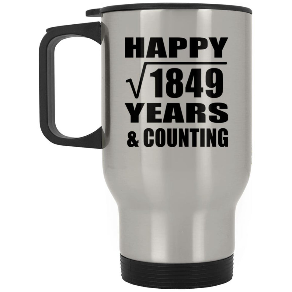 Happy 43rd Anniversary Square Root of 1849 Years & Counting - Silver Travel Mug