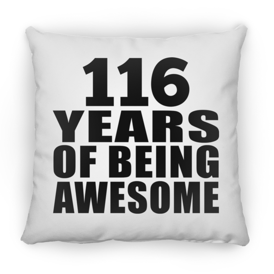 116th Birthday 116 Years Of Being Awesome - Throw Pillow