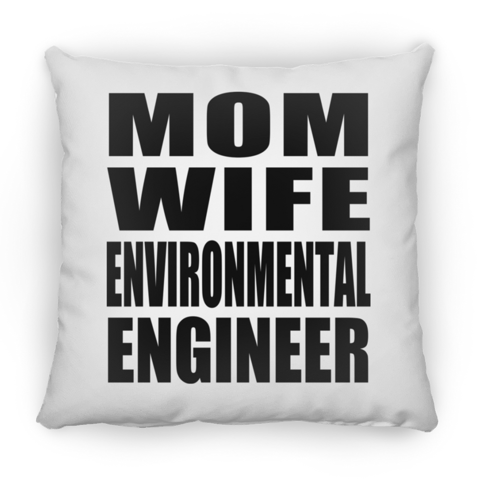 Mom Wife Environmental Engineer - Throw Pillow