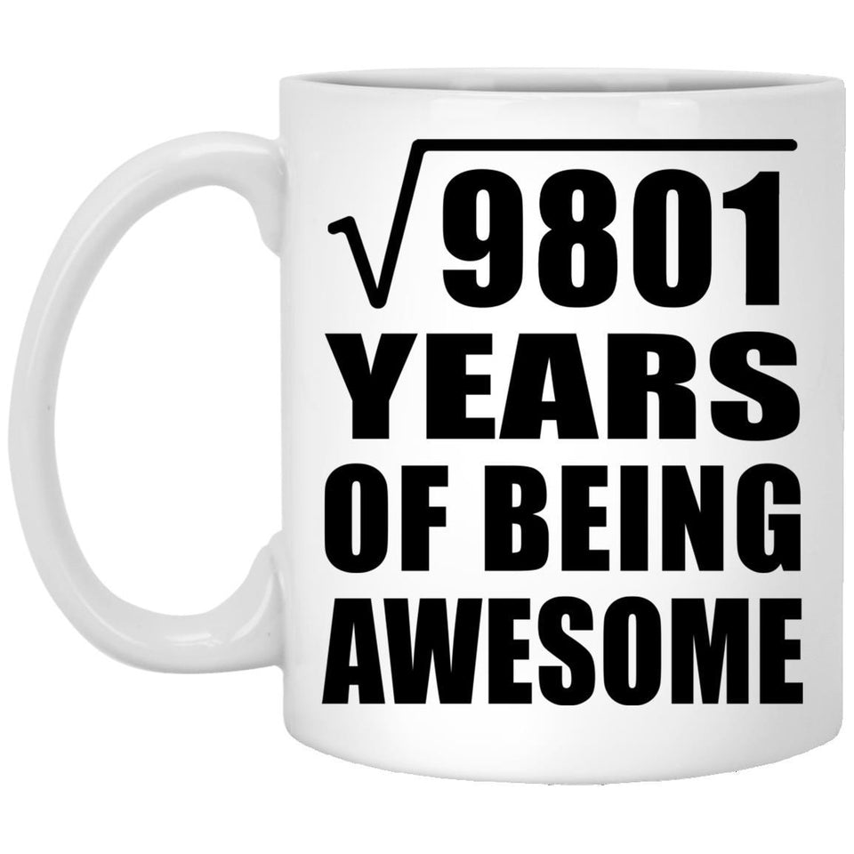 99th Birthday Square Root of 9801 Years of Being Awesome - 11oz Coffee Mug