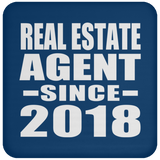 Real Estate Agent Since 2018 - Drink Coaster