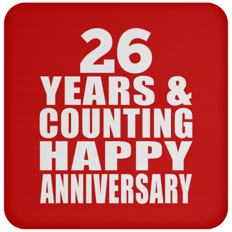 Happy 26th Anniversary 26 Years & Counting - Drink Coaster