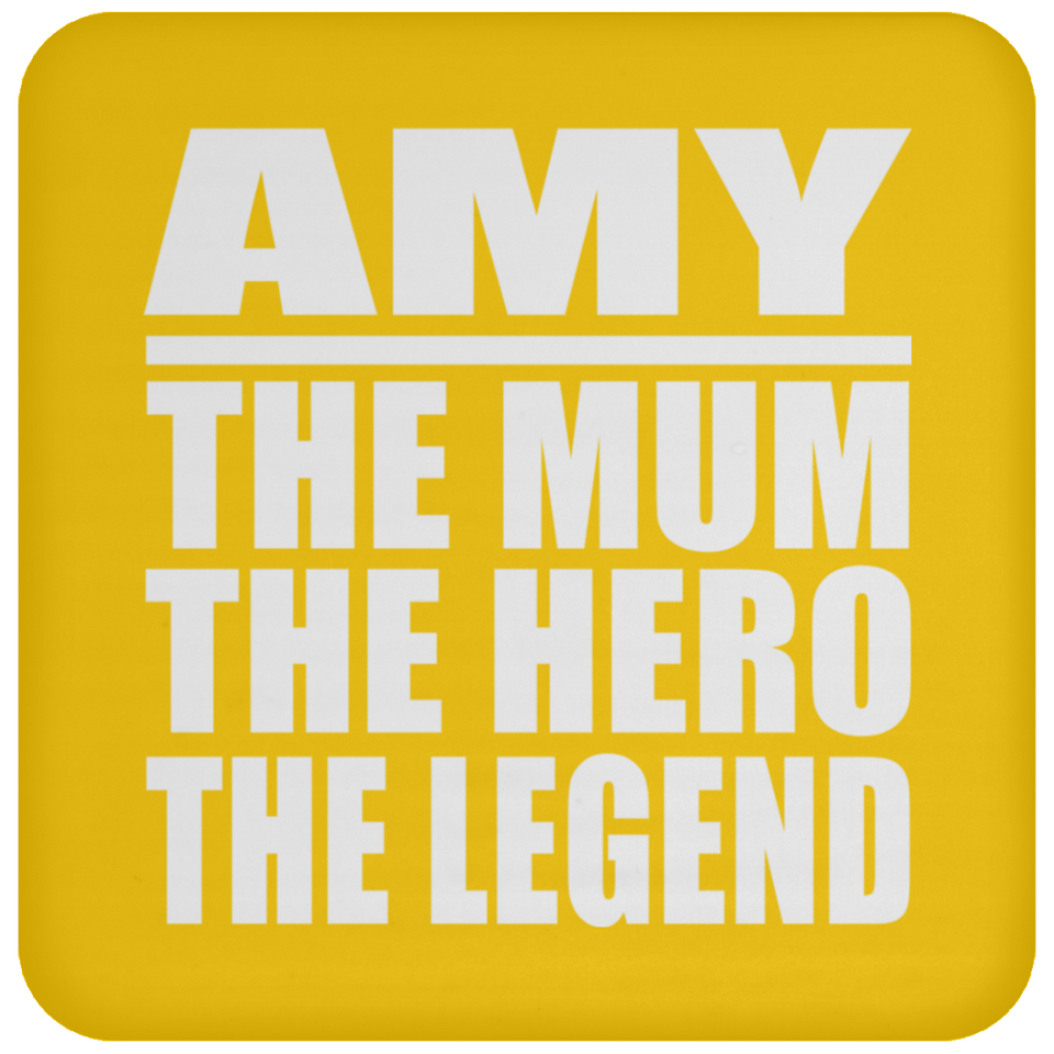 Amy The Mum The Hero The Legend - Drink Coaster