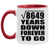 93rd Anniversary Square Root of 8649 Years Down Forever To Go - 11oz Accent Mug Red