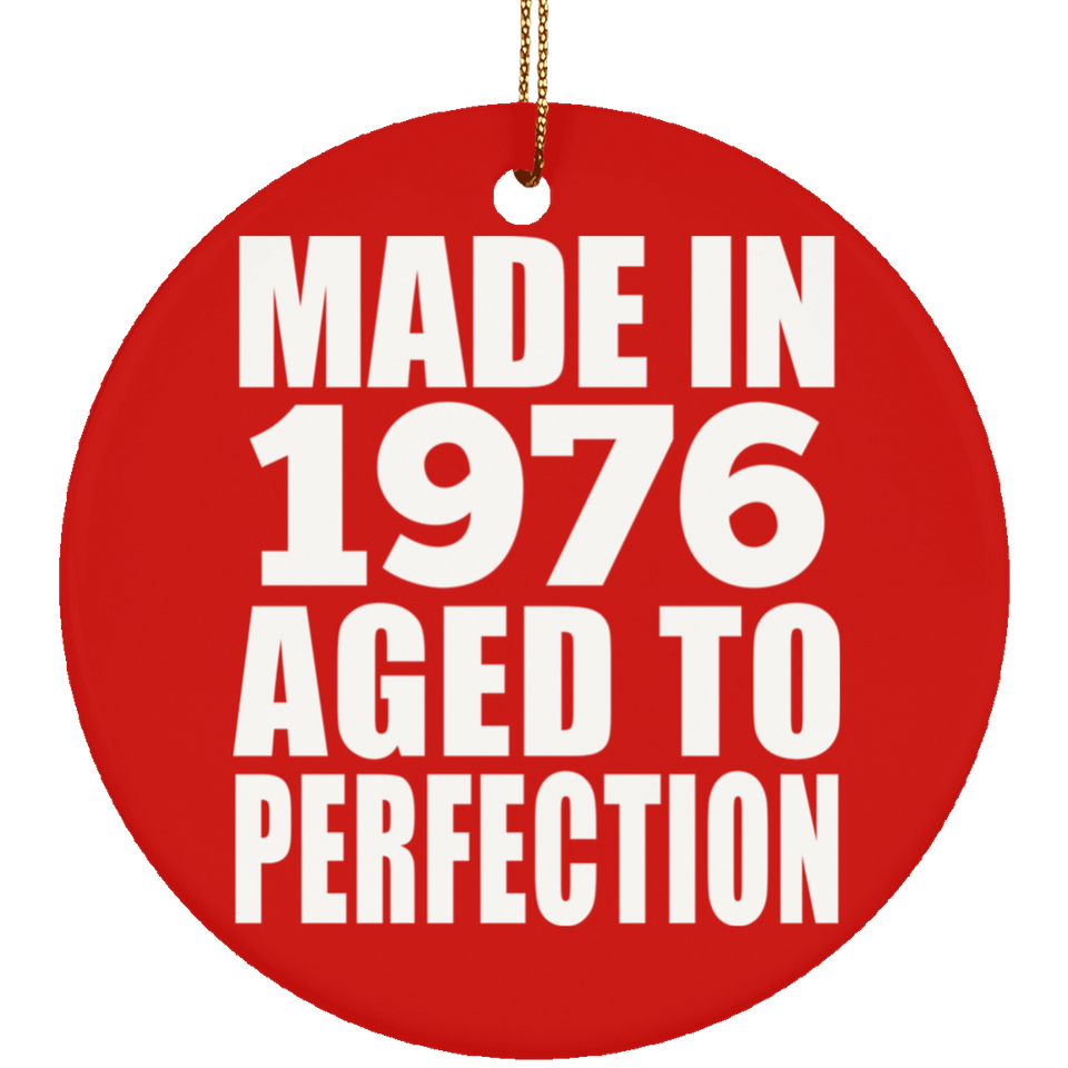 48th Birthday Made In 1976 Aged to Perfection - Circle Ornament