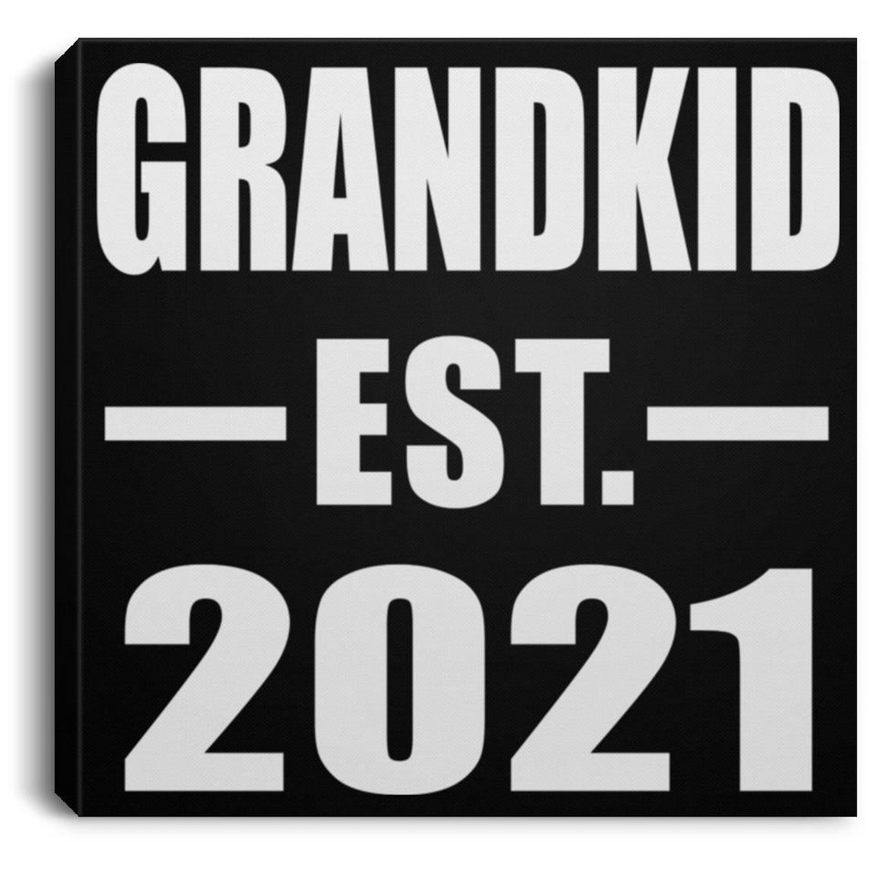 Grandkid Established EST. 2021 - Canvas Square
