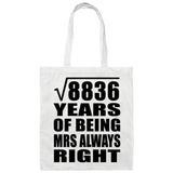 94th Anniversary Square Root of 8836 Years Mrs Always Right - Tote Bag White