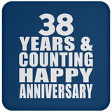 Happy 38th Anniversary 38 Years & Counting - Drink Coaster