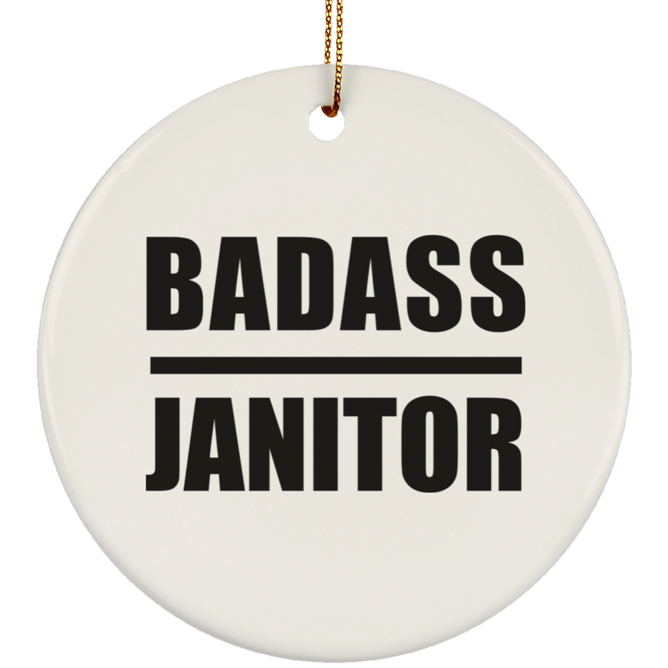 Badass Janitor - Circle Ornament