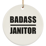 Badass Janitor - Circle Ornament