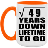 7th Anniversary Square Root of 49 Years Lifetime To Go - 15oz Accent Mug Orange