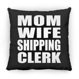 Mom Wife Shipping Clerk - Throw Pillow Black