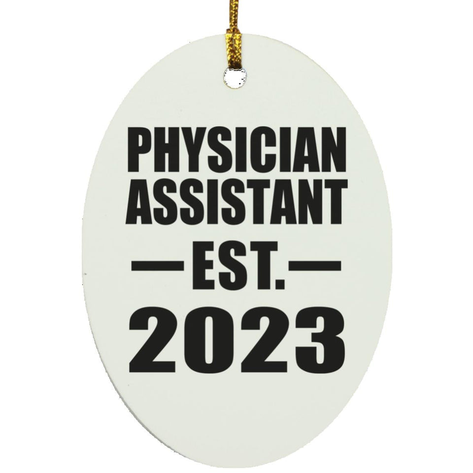 Physician Assistant Established EST. 2023 - Oval Ornament