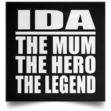 Ida The Mum The Hero The Legend - Poster Square