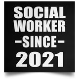 Social Worker Since 2021 - Poster Square