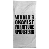 World's Okayest Furniture Upholsterer - Hand Towel