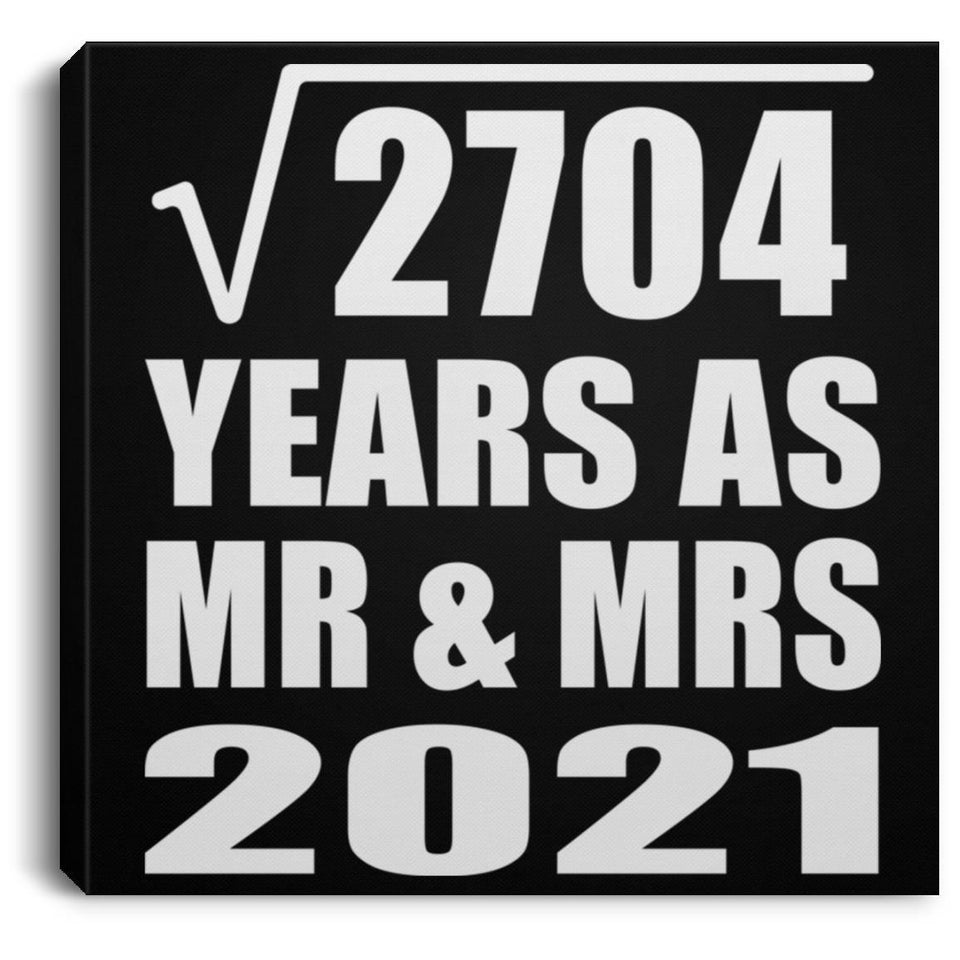 52nd Anniversary Square Root of 2704 Years As Mr & Mrs 2021 - Canvas Square