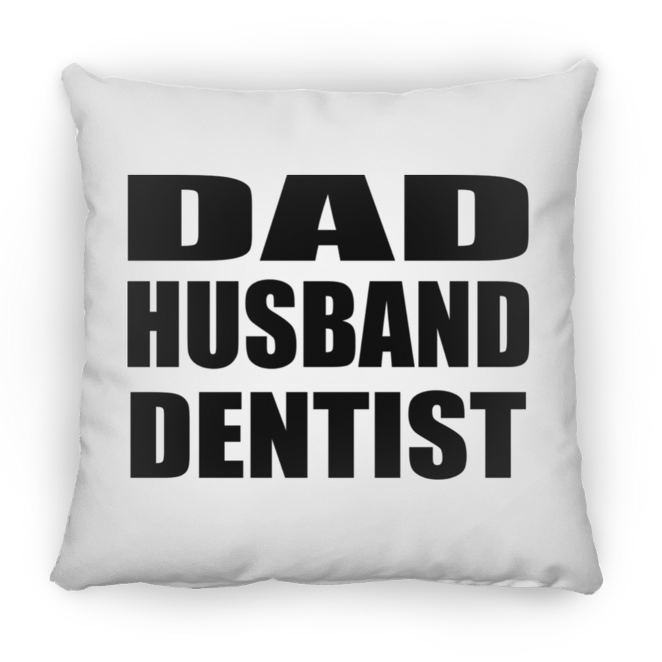 Dad Husband Dentist - Throw Pillow