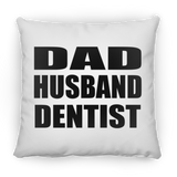 Dad Husband Dentist - Throw Pillow