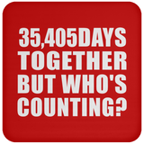 97th Anniversary 35,405 Days Together But Who's Counting - Drink Coaster