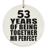 53rd Anniversary 53 Years Of Being Mr Perfect - Circle Ornament