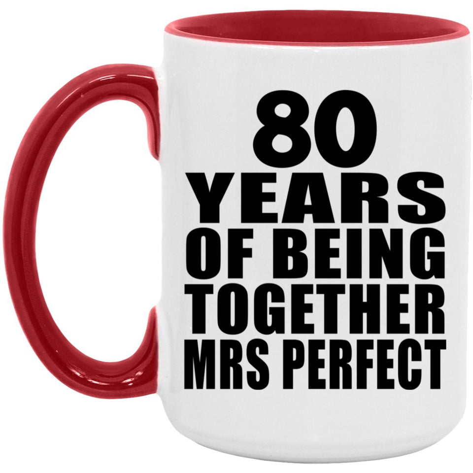 80th Anniversary 80 Years Of Being Mrs Perfect - 15oz Accent Mug Red