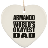 Armando World's Okayest Dad - Heart Ornament