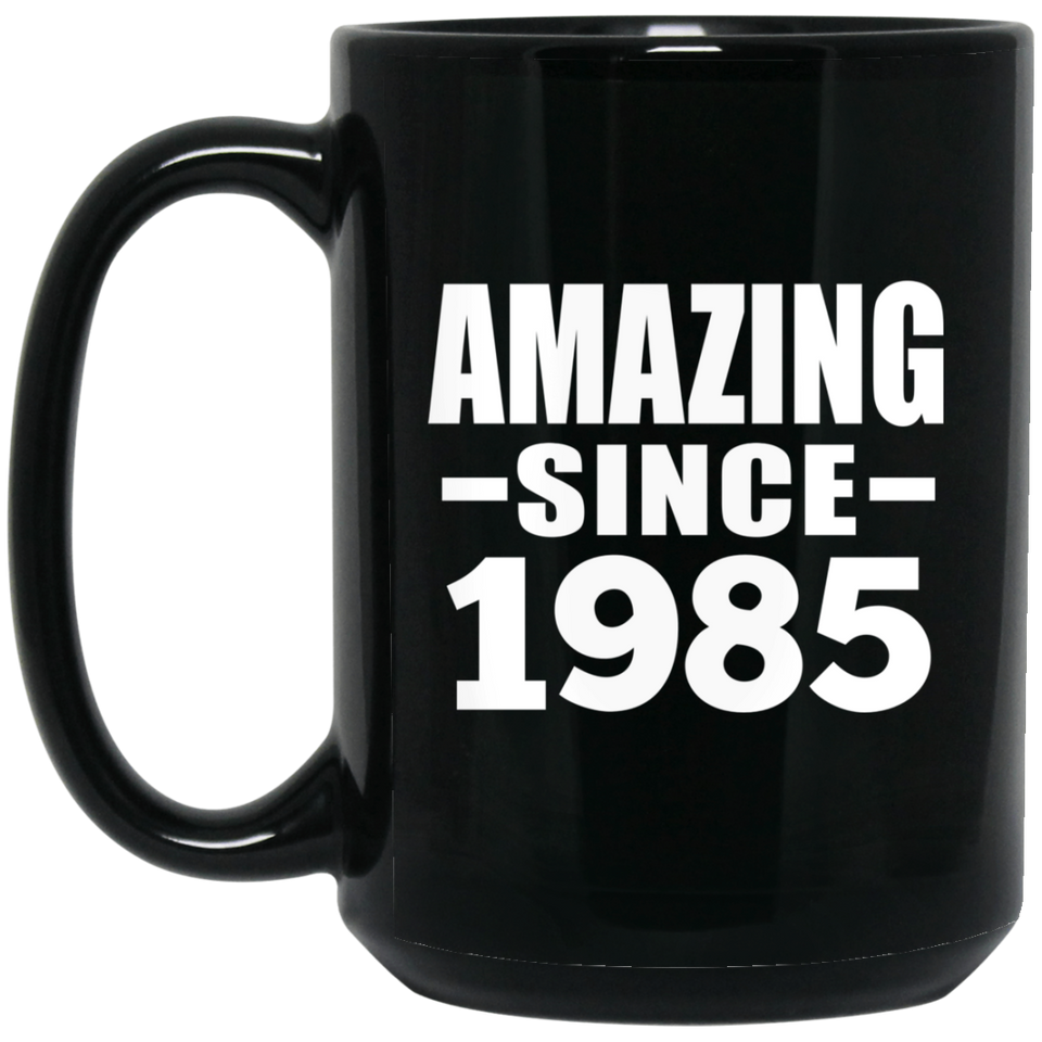 39th Birthday Amazing Since 1985 - 15 Oz Coffee Mug Black