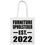 Furniture Upholsterer Established EST. 2022 - Tote Bag White