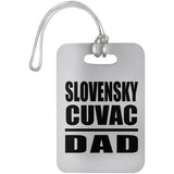 Slovensky Cuvac Dad - Luggage Bag Tag