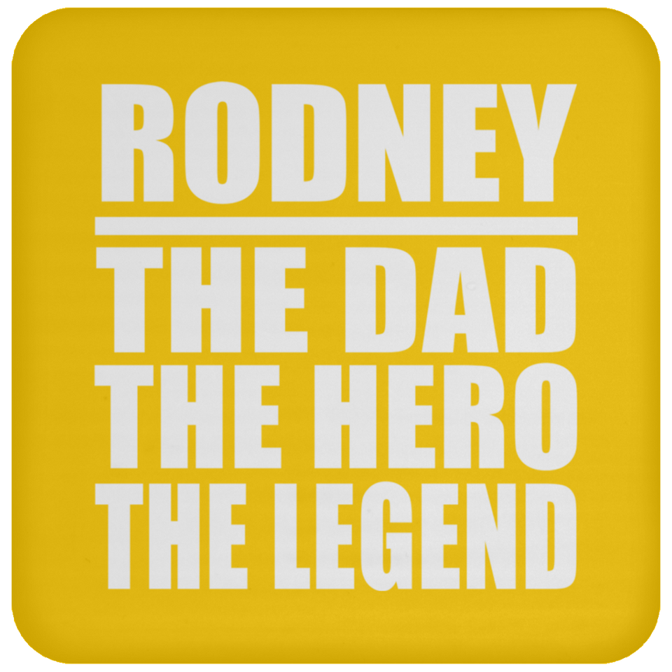 Rodney The Dad The Hero The Legend - Drink Coaster
