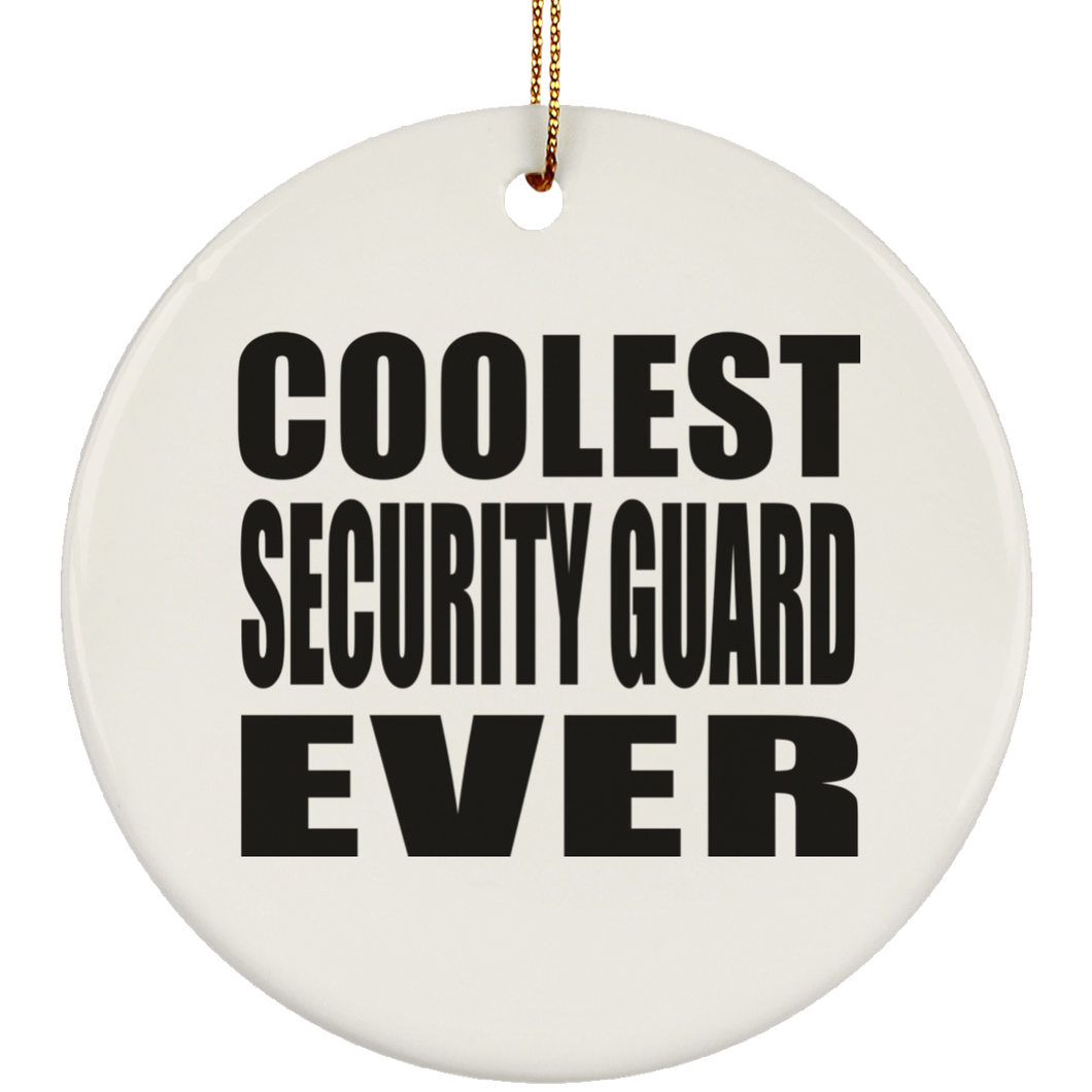Coolest Security Guard Ever - Circle Ornament