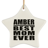 Amber Best Mom Ever - Star Ornament