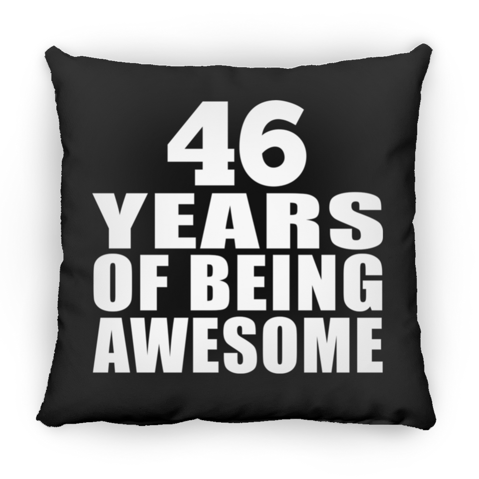 46th Birthday 46 Years Of Being Awesome - Throw Pillow Black