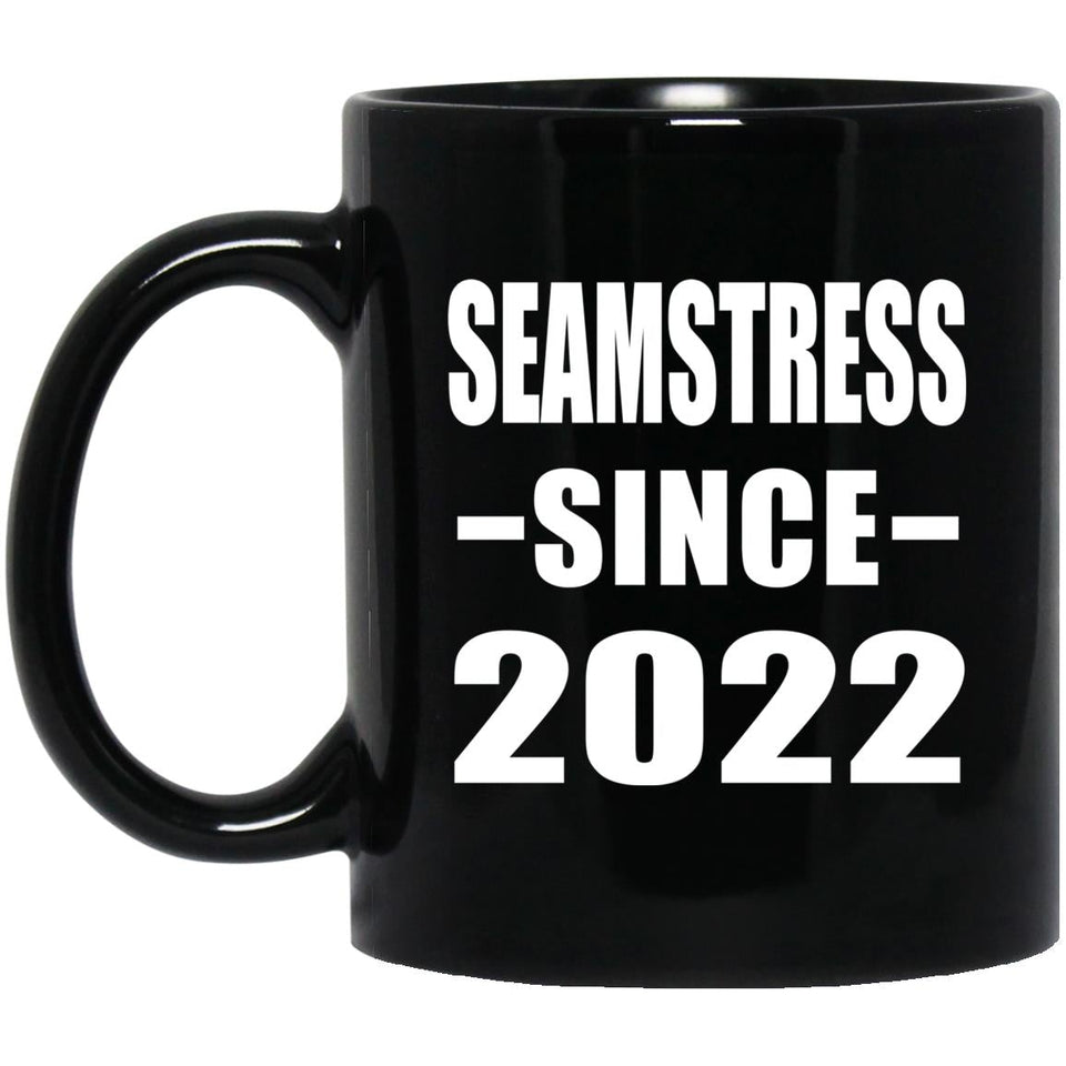 Seamstress Since 2022 - 11oz Coffee Mug Black