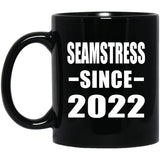 Seamstress Since 2022 - 11oz Coffee Mug Black