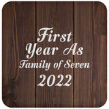 First Year As Family Of Seven 2022 - Drink Coaster D