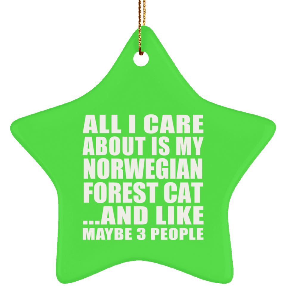 All I Care About Is My Norwegian Forest Cat - Star Ornament