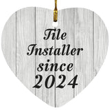 Tile Installer Since 2024 - Heart Ornament F