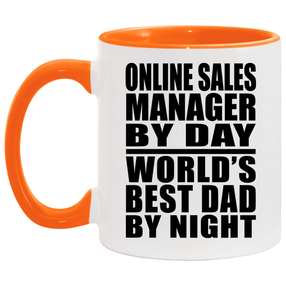 Online Sales Manager By Day World's Best Dad By Night - 11oz Accent Mug Orange