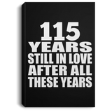 115th Anniversary 115 Years Still In Love After These Years - Canvas Portrait