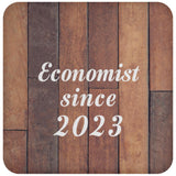 Economist Since 2023 - Drink Coaster E