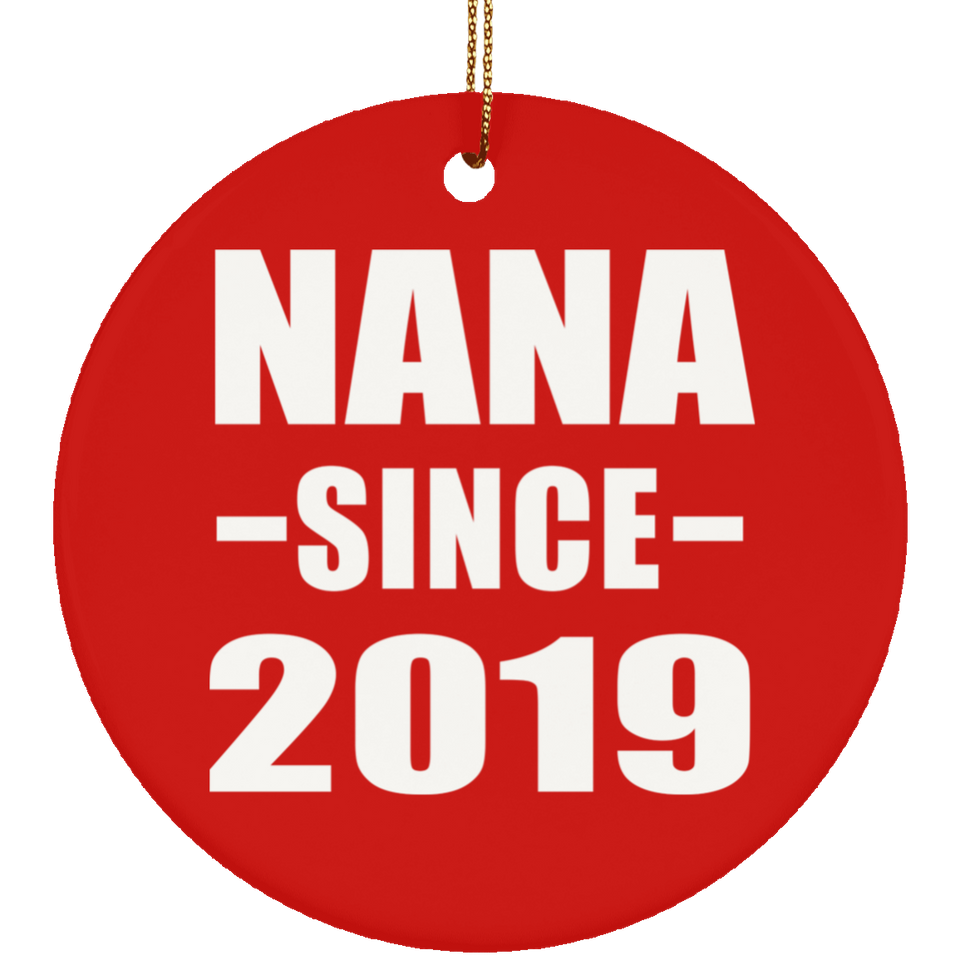 Nana Since 2019 - Circle Ornament