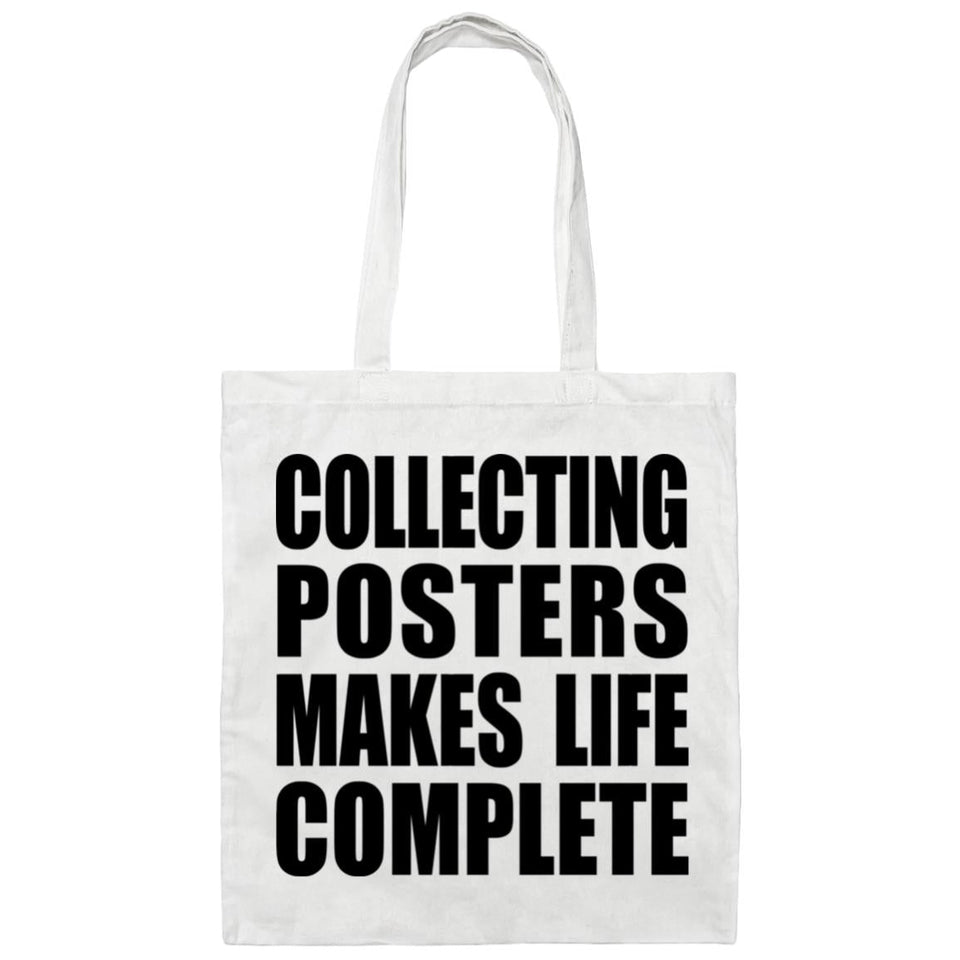Collecting Posters Makes Life Complete - Tote Bag White