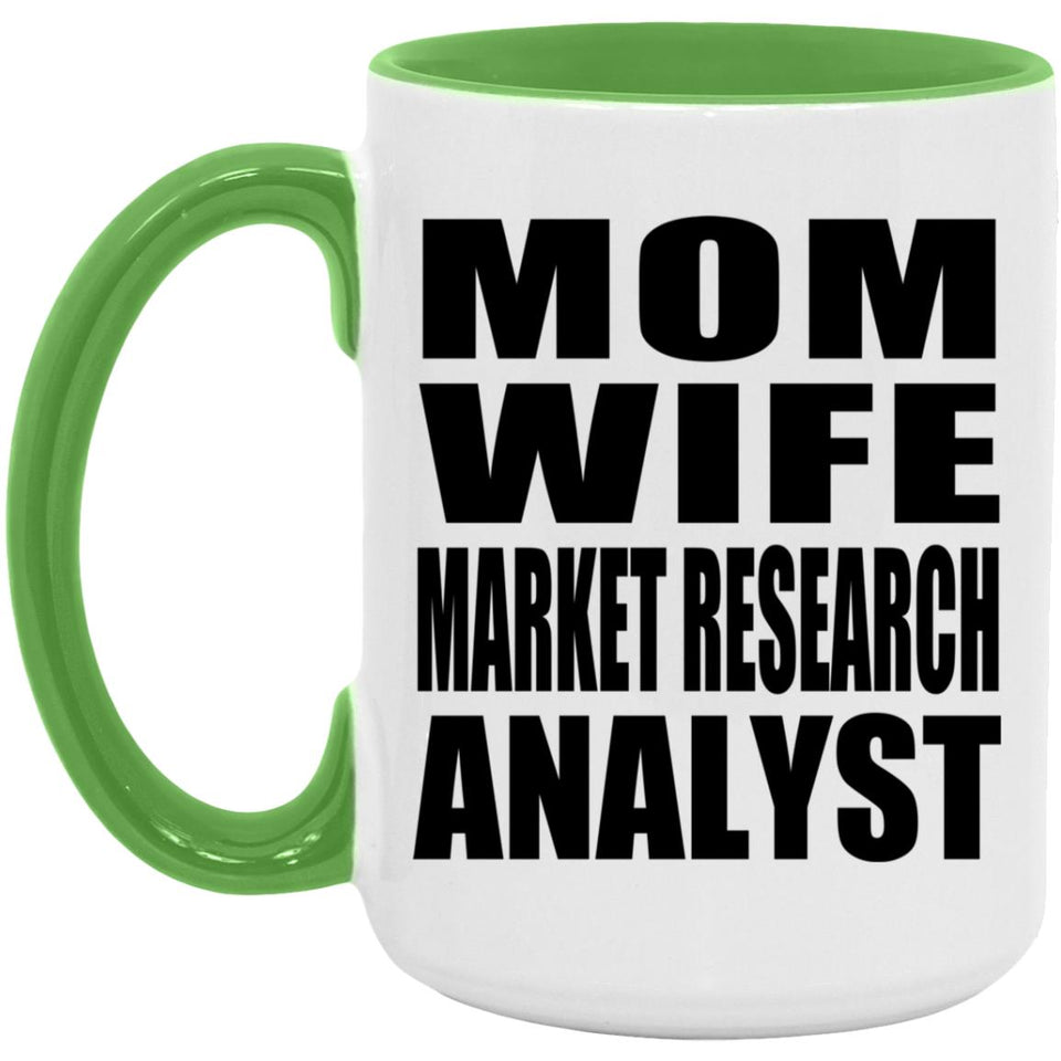 Mom Wife Market Research Analyst - 15oz Accent Mug Green