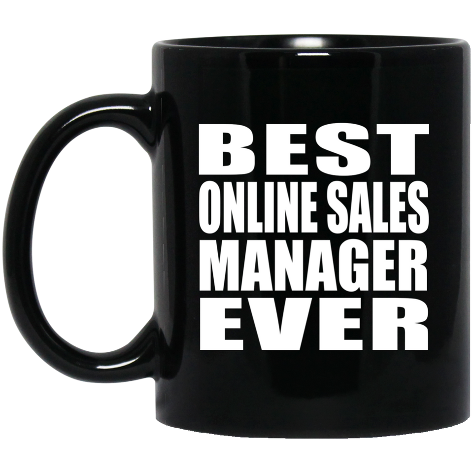 Best Online Sales Manager Ever - 11 Oz Coffee Mug Black