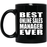 Best Online Sales Manager Ever - 11 Oz Coffee Mug Black